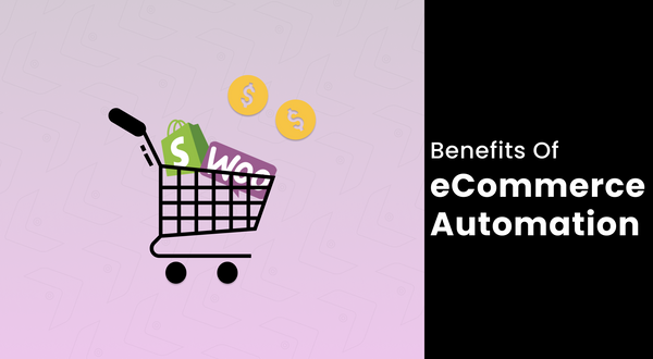 Top 10 Benefits of eCommerce Automation